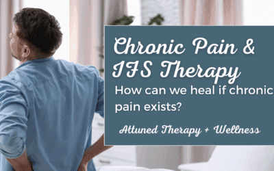 Chronic Pain and IFS: How to Heal While Pain Exists