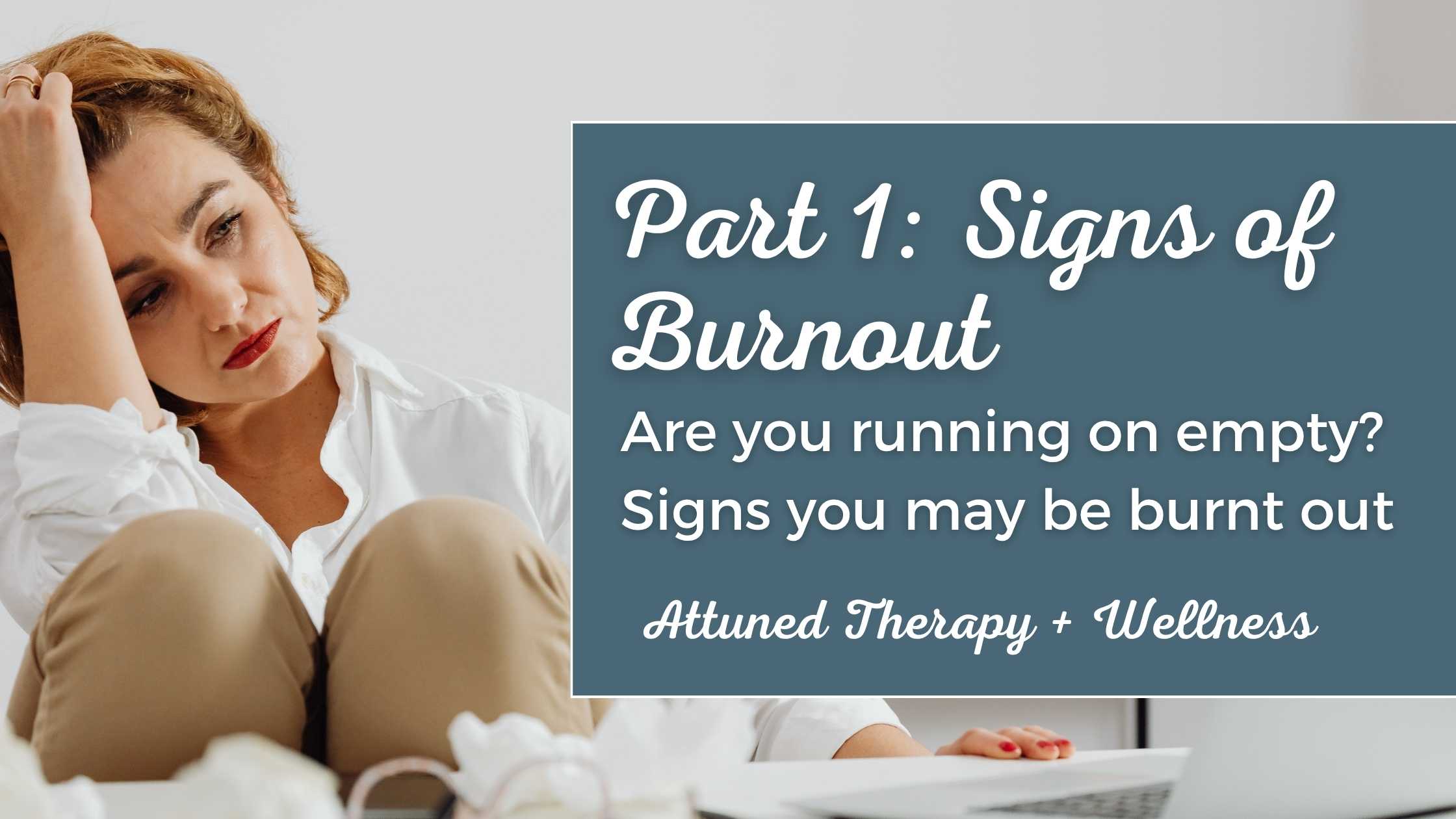 burnout symptoms in parents Ontario signs of burnout in caregivers therapy